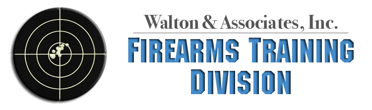 Walton & Associates, Inc. Firearms Training Division